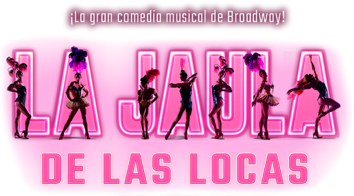 La Jaula de las Locas Madrid Musical La Jaula de las Locas Madrid
